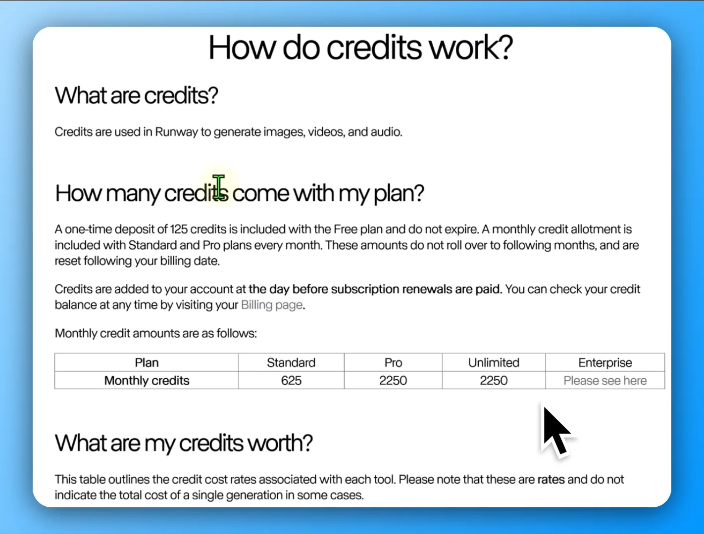 Runway help page on credits: 125 one-time free credits, then 625 a month on Standard and 2,250 on Pro or Unlimited